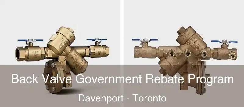  Back Valve Government Rebate Program Davenport - Toronto