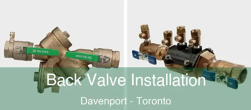 Back Valve Installation Davenport - Toronto