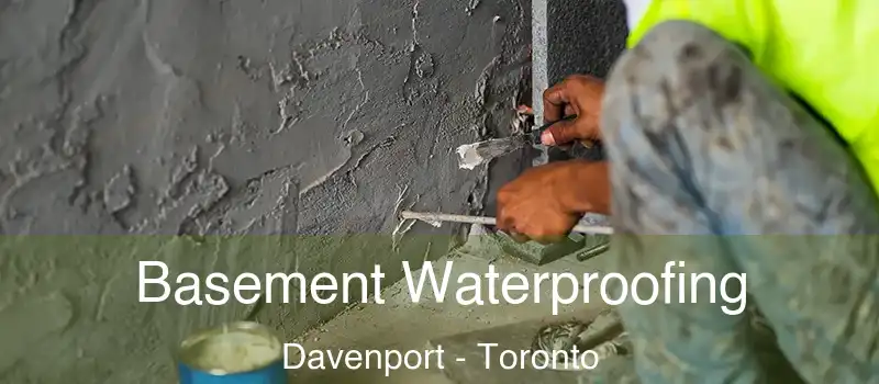  Basement Waterproofing Davenport - Toronto