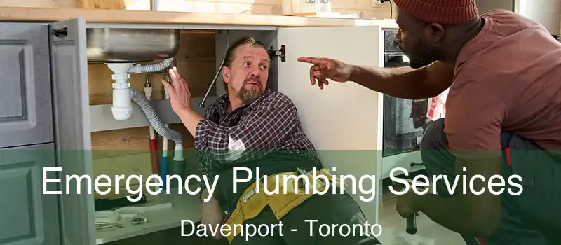 Emergency Plumbing Services Davenport - Toronto