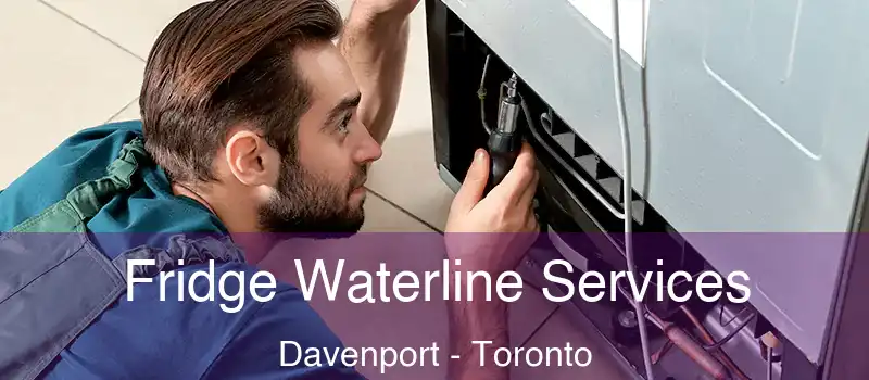  Fridge Waterline Services Davenport - Toronto