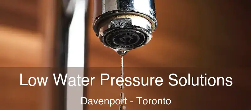 Low Water Pressure Solutions Davenport - Toronto