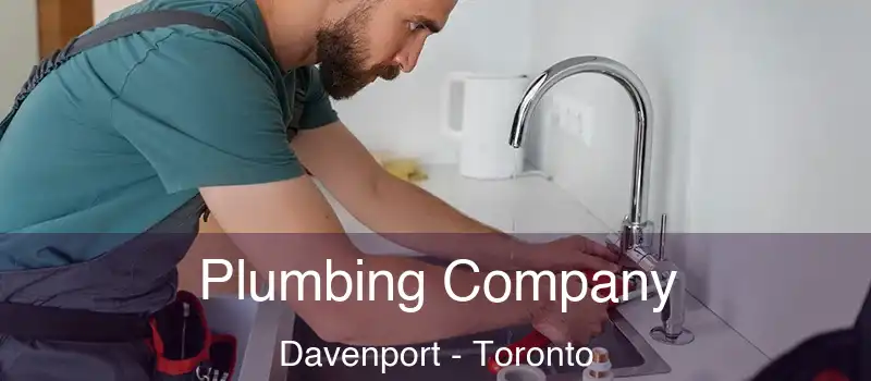 Plumbing Company Davenport - Toronto