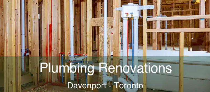 Plumbing Renovations Davenport - Toronto