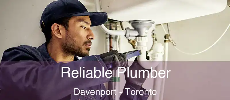 Reliable Plumber Davenport - Toronto