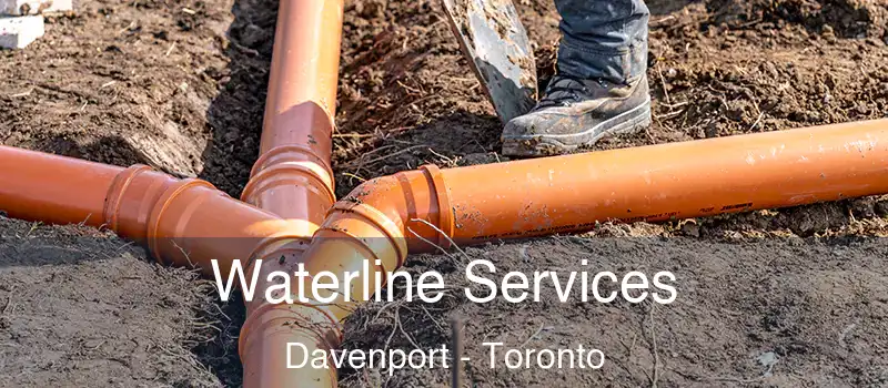  Waterline Services Davenport - Toronto